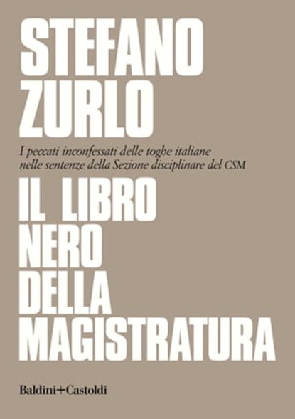 Il libro nero della magistratura, Stefano Zurlo - Ebook - 9788893886758