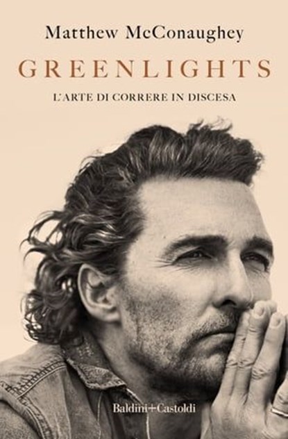 Greenlights, Matthew McConaughey - Ebook - 9788893888264