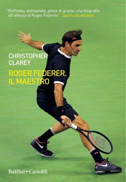 Roger Federer. Il maestro, Christopher Clarey - Ebook - 9788893888660