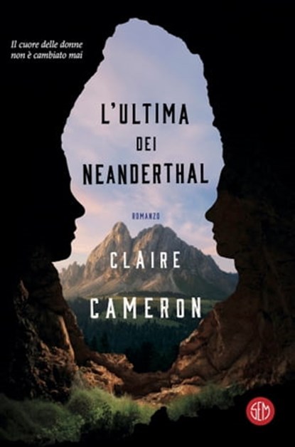 L’ultima dei Neanderthal, Claire Cameron - Ebook - 9788893900140