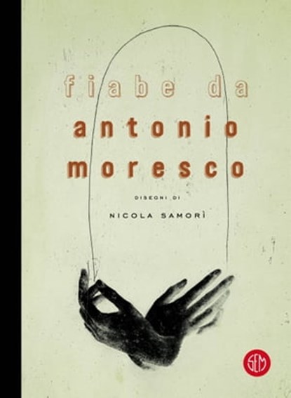 Fiabe, Antonio Moresco - Ebook - 9788893900348