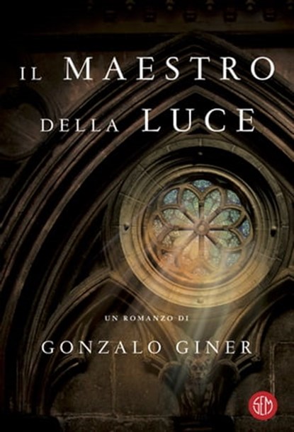 Il maestro della luce, Gonzalo Giner - Ebook - 9788893900539