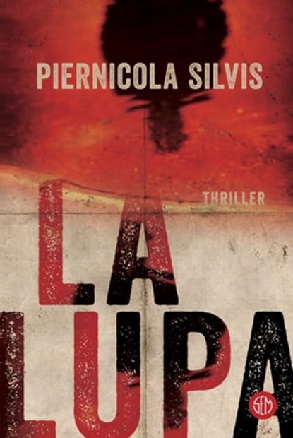 La Lupa, Piernicola Silvis - Ebook - 9788893900584