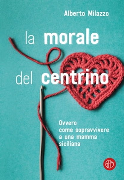 La morale del centrino, Alberto Milazzo - Ebook - 9788893901864