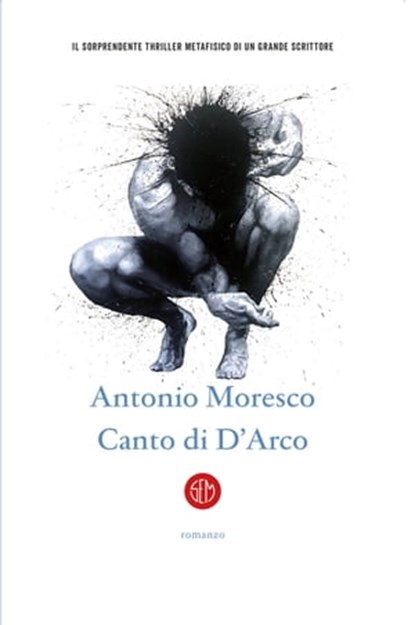 Canto di D'Arco, Antonio Moresco - Ebook - 9788893902175