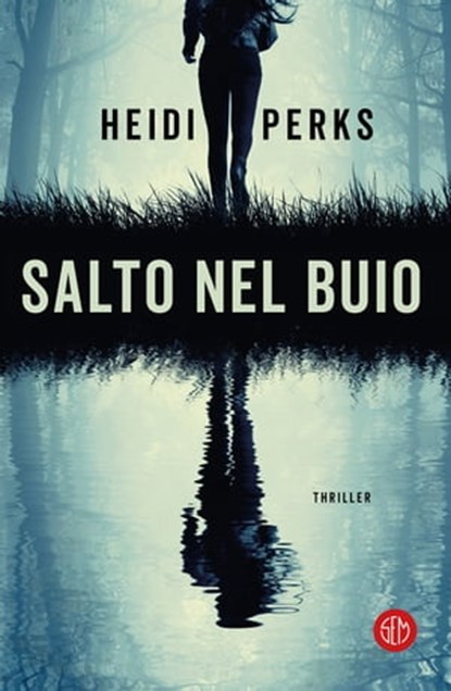 Salto nel buio, Heidi Perks - Ebook - 9788893902854