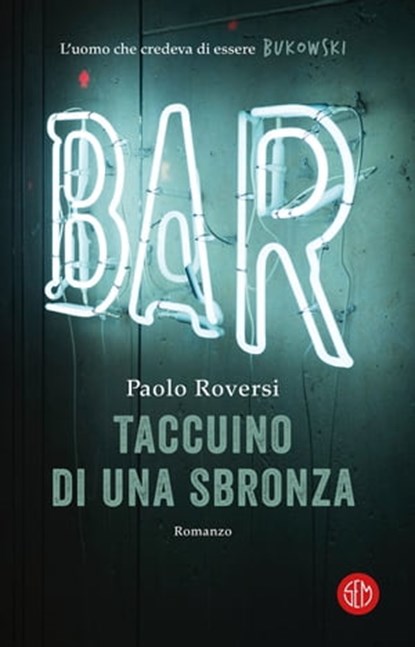 Taccuino di una sbronza, Paolo Roversi - Ebook - 9788893902977