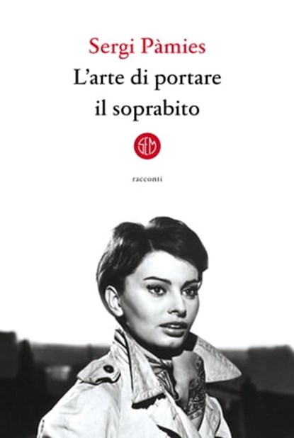 L'arte di portare il soprabito, Sergi Pàmies - Ebook - 9788893903271