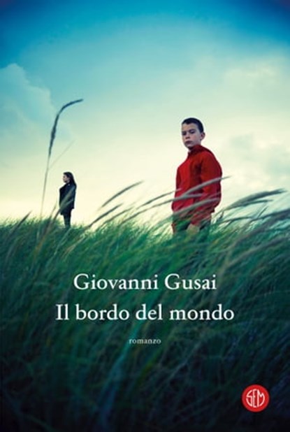 Il bordo del mondo, Giovanni Gusai - Ebook - 9788893905381