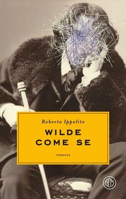 Wilde come se, Roberto Ippolito - Ebook - 9788893907972