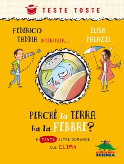 Perché la terra ha la febbre?, Federico Taddia ; Elisa Palazzi - Ebook - 9788893930864