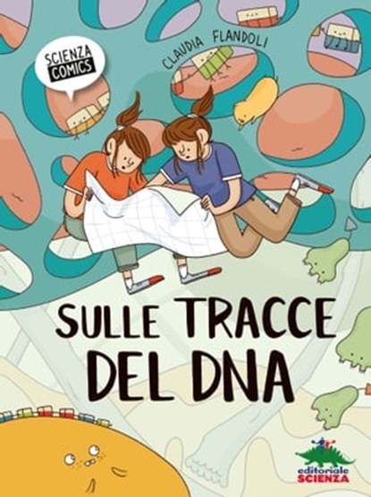 Sulle tracce del DNA, Claudia Flandoli - Ebook - 9788893930925