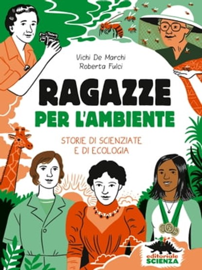 Ragazze per l'ambiente, Vichi De Marchi ; Roberta Fulci - Ebook - 9788893932080