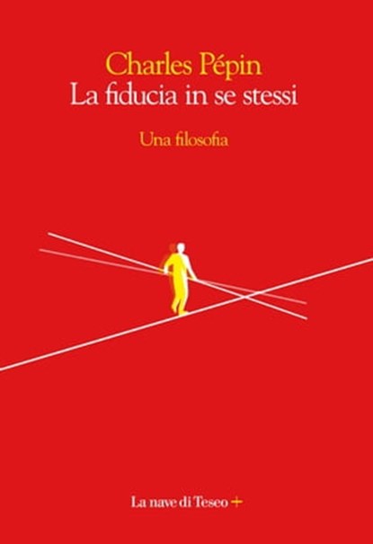 La fiducia in se stessi, Charles Pépin - Ebook - 9788893955034