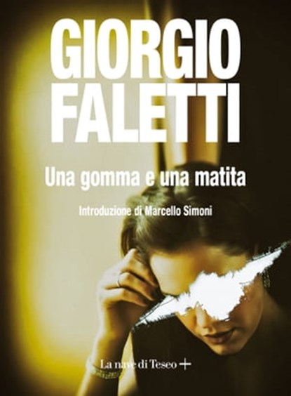Una gomma e una matita, Giorgio Faletti - Ebook - 9788893955454