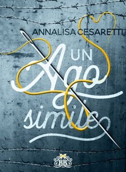 Un ago simile, Annalisa Cesaretti - Ebook - 9788894511192