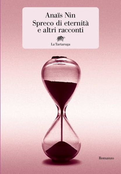 Spreco di eternità e altri racconti, Anaïs Nin - Ebook - 9788894814767