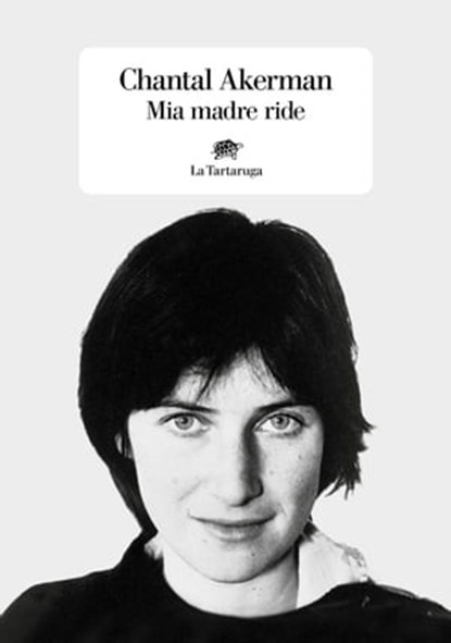 Mia madre ride, Chantal Akerman - Ebook - 9788894814842