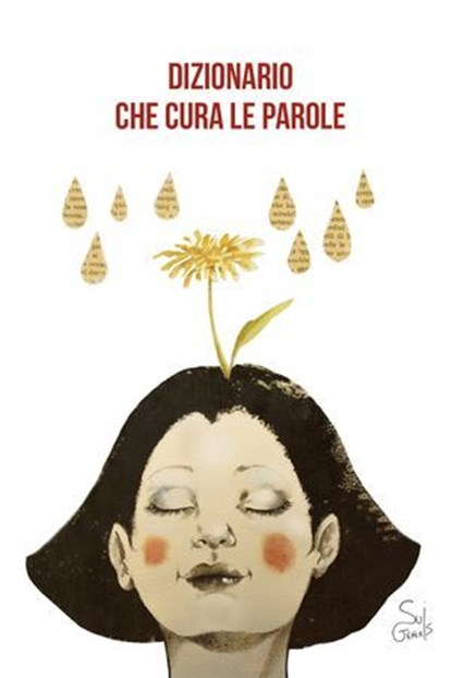Dizionario che cura le parole, Francesco Remotti ; Gianrico Carofiglio ; Tindaro Granata ; Igiaba Scego ; Chiara Saraceno - Ebook - 9788894848281