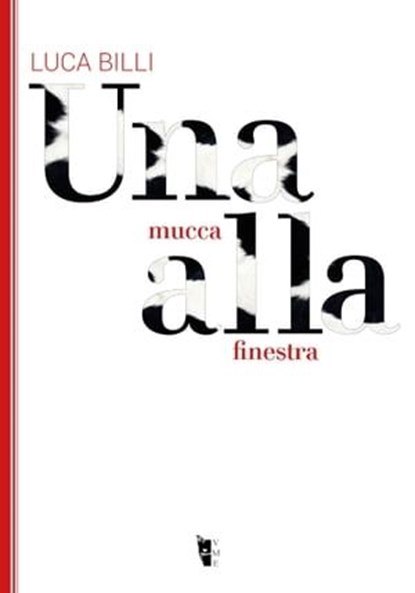 Una mucca alla finestra, Luca Billi - Ebook - 9788894898903