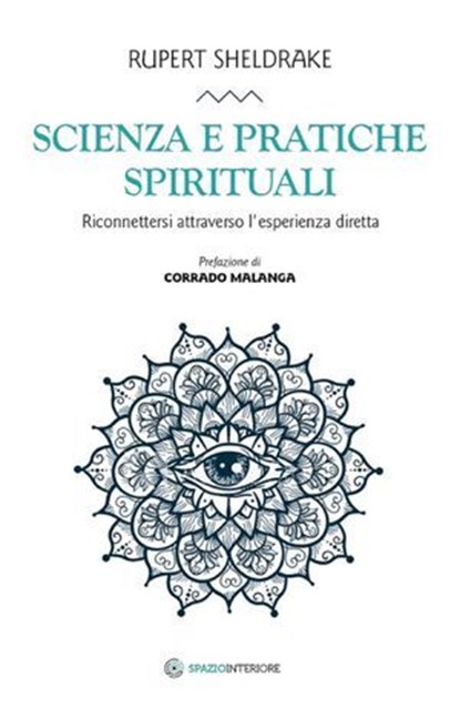 Scienza e pratiche spirituali, Rupert Sheldrake ; Corrado Malanga - Ebook - 9788894906981