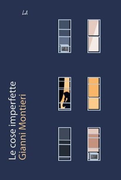 Le cose imperfette, Gianni Montieri - Ebook - 9788894922226