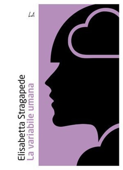 La variabile umana, Elisabetta Stragapede - Ebook - 9788894922431