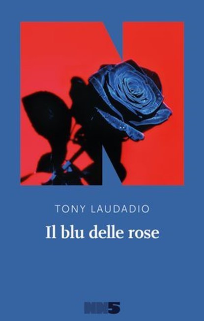 Il blu delle rose, Tony Laudadio - Ebook - 9788894938883