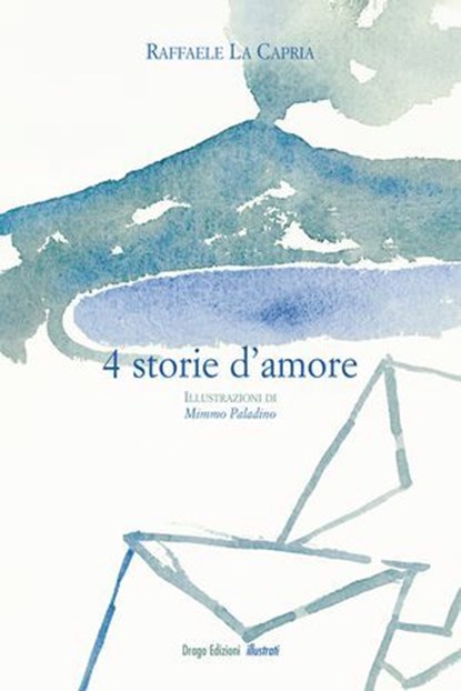 Quattro storie d'amore, Raffaele La Capria - Ebook - 9788895082196