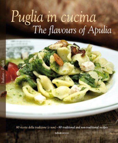 Puglia in Cucina: The Flavours of Apulia, William Dello Russo ; Pietro Zito - Gebonden - 9788895218199