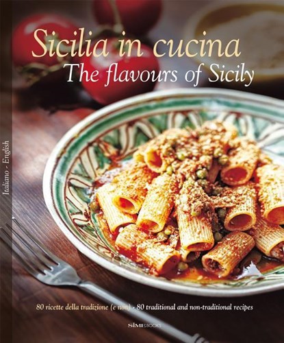 SICILIA IN CUCINA/THE FLAVOURS, DELLO RUSSO,  William ; Saffo, Alessandro ; Bartuccio, Antonino - Gebonden - 9788895218496