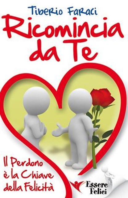 Ricomincia da Te, Tiberio Faraci - Ebook - 9788895531724