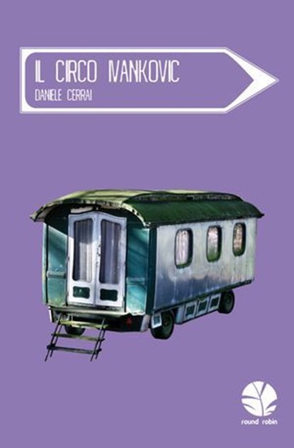 Il circo Ivankovic, Daniele Cerrai - Ebook - 9788895731445