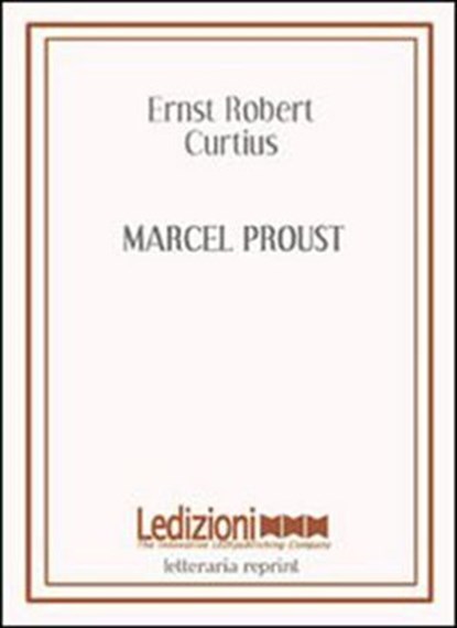Marcel Proust, Ernst R. Curtius - Ebook - 9788895994239