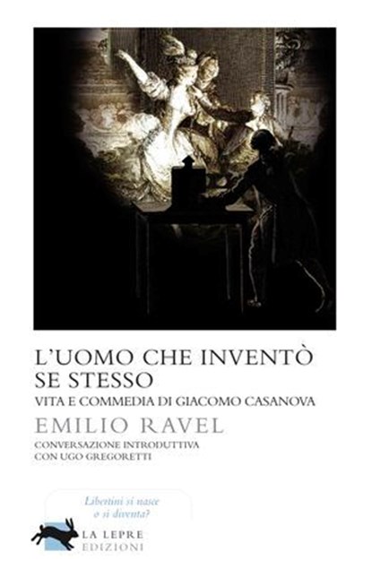 L'uomo che inventò se stesso, Emilio Ravel - Ebook - 9788896052440