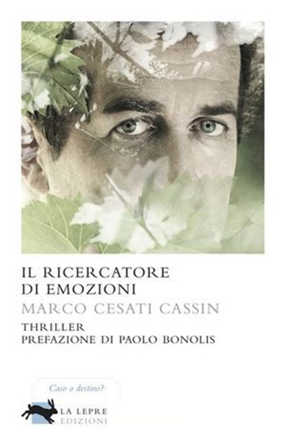 Il ricercatore di emozioni, Marco Cesati Cassin - Ebook - 9788896052525