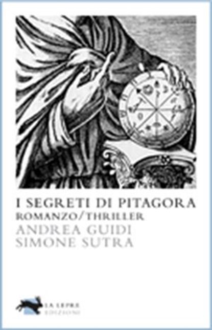 I segreti di Pitagora, Andrea Guidi - Simone Sutra - Ebook - 9788896052709