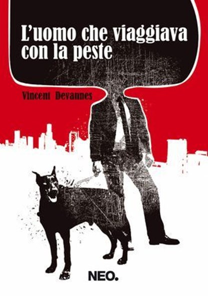 L'uomo che viaggiava con la peste, Vincent Devannes - Ebook - 9788896176191