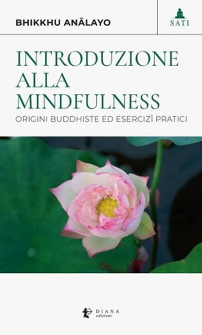 Introduzione alla Mindfulness, Anālayo Bhikkhu ; Jack Kornfield - Ebook - 9788896221860