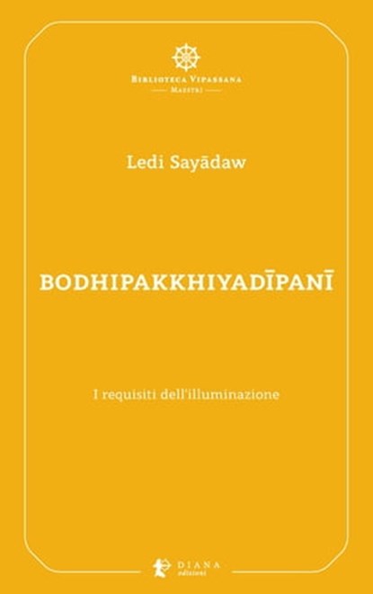 Bodhipakkhiyadīpanī, Ledi Sayādaw - Ebook - 9788896221921