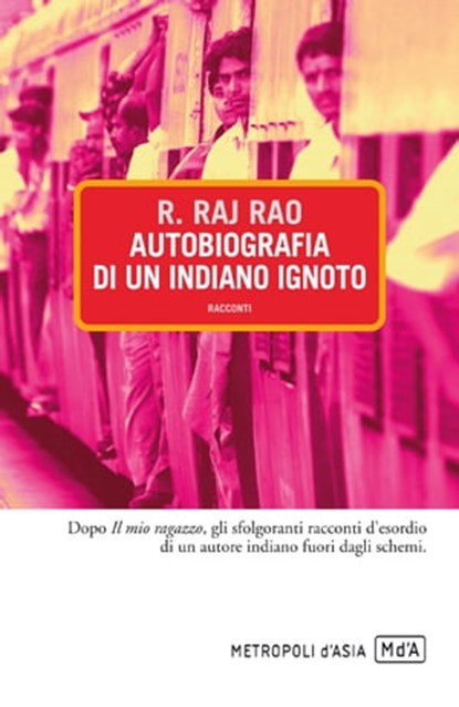 Autobiografia di un indiano ignoto, R. Raj Rao - Ebook - 9788896317273