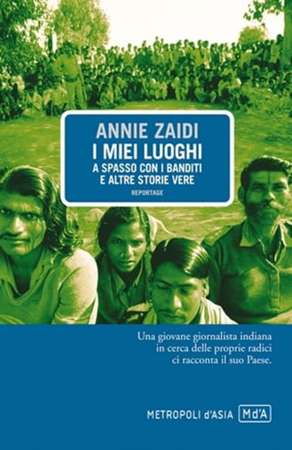 I miei luoghi, Annie Zaidi - Ebook - 9788896317303