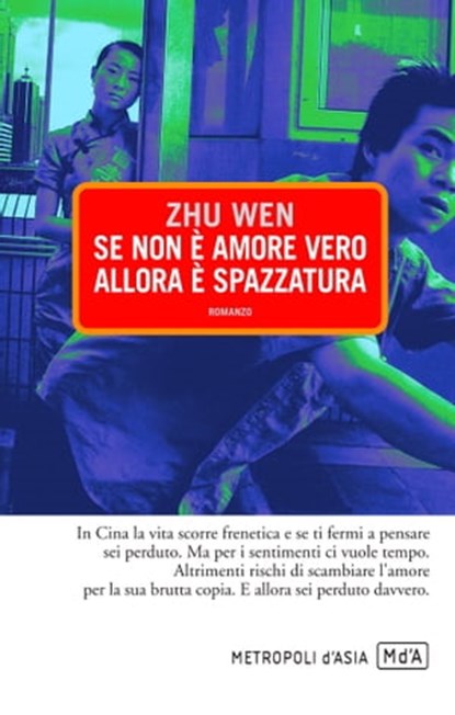 Se non è amore vero allora è spazzatura, Zhu Wen - Ebook - 9788896317334
