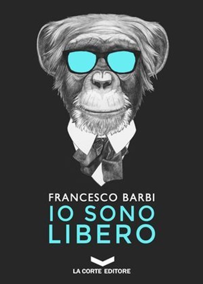 IO SONO LIBERO, FRANCESCO BARBI - Ebook - 9788896325285