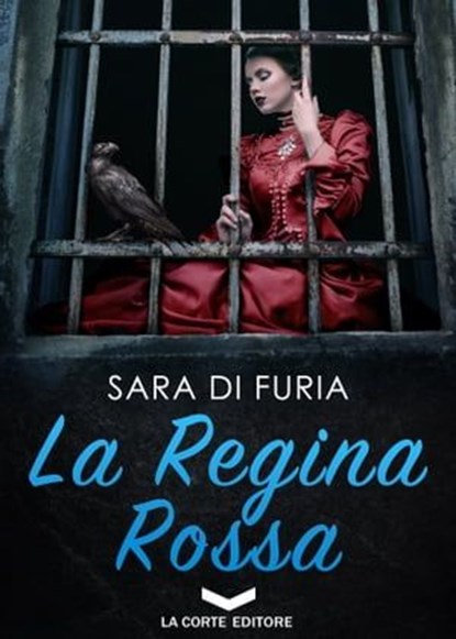 La Regina Rossa, Sara Di Furia - Ebook - 9788896325582