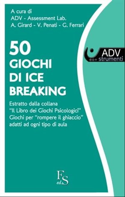 50 Giochi di Ice Breaking, ADV Assessment Lab - Ebook - 9788896826300