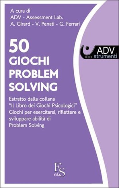 50 Giochi di PROBLEM SOLVING, ADV Assessment Lab. - Ebook - 9788896826560