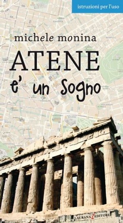 Atene è un sogno, Michele Monina - Ebook - 9788896999295