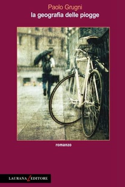 La geografia delle piogge, Paolo Grugni - Ebook - 9788896999394