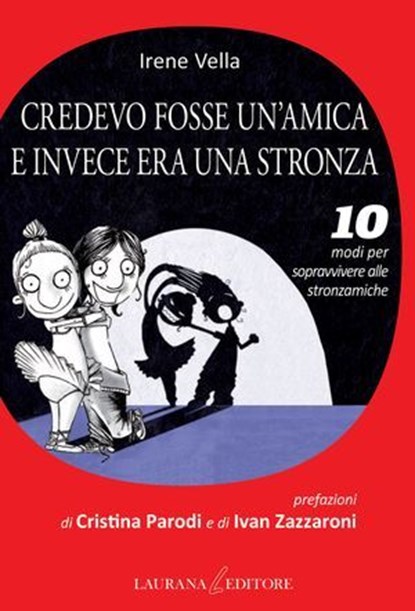 Credevo fosse un'amica e invece era una stronza, Irene Vella - Ebook - 9788896999639